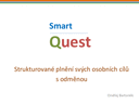 Smart Quest - vysvětlení - pilot 2017